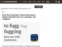 Bild zum Artikel: Pech für Gemeinde: Oxford Dictionary ändert Schreibweise von „fucking“ auf „fugging“