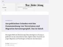 Bild zum Artikel: Aus politischen Gründen wird der Zusammenhang von Terrorismus und Migration heruntergespielt. Das ist falsch