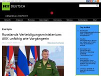 Bild zum Artikel: Russlands Verteidigungsministerium: AKK unfähig wie Vorgängerin