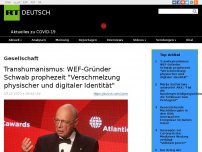 Bild zum Artikel: Transhumanismus: WEF-Gründer Schwab prophezeit 'Verschmelzung physischer und digitaler Identität'