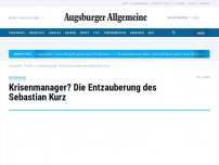 Bild zum Artikel: Krisenmanager? Die Entzauberung des Sebastian Kurz