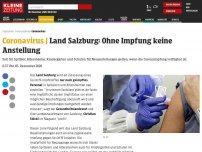 Bild zum Artikel: Land Salzburg: Ohne Impfung keine Anstellung