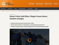 Bild zum Artikel: Bremer Polizei zieht Bilanz: Illegale Corona-Demos, Hunderte Anzeigen