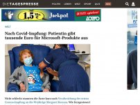 Bild zum Artikel: Nach Covid-Impfung: Patientin gibt tausende Euro für Microsoft-Produkte aus
