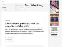 Bild zum Artikel: Alles weiter wie gehabt? ARD und ZDF mangelt es an Selbstkritik