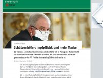 Bild zum Artikel: Schützenhöfer: Impfpflicht und mehr Maske