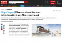 Bild zum Artikel: Kärnten nimmt Corona-Intensivpatient aus Montenegro auf