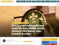 Bild zum Artikel: Starbucks stehen 280 mal mehr Corona-Hilfen zu, als Steuern fürs ganze Jahr bezahlt wurden