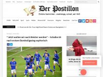 Bild zum Artikel: 'Jetzt wollen wir auch Meister werden' – Schalke 04 nach erstem Bundesligasieg euphorisch