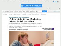 Bild zum Artikel: Deutschlandfunk | Information und Musik | 'Schule ist der Ort, wo Kinder ihre tiefsten Bedürfnisse stillen'