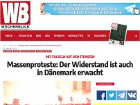 Bild zum Artikel: Massenproteste: Der Widerstand ist auch in Dänemark erwacht