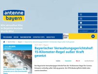 Bild zum Artikel: Bayerischer Verwaltungsgerichtshof: 15-Kilometer-Regel außer Kraft gesetzt