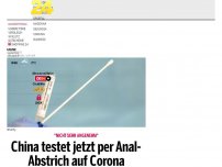 Bild zum Artikel: China testet jetzt per Anal-Abstrich auf Corona