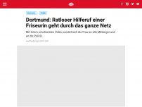 Bild zum Artikel: Dortmund: Ratloser Hilferuf einer Friseurin geht durch das ganze Netz