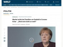 Bild zum Artikel: Merkel wirbt bei Familien um Geduld in Corona-Krise – „Sind noch nicht so weit“