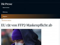 Bild zum Artikel: EU rät von FFP2-Maskenpflicht ab [premium]