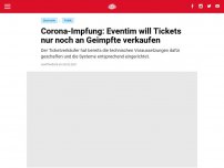 Bild zum Artikel: Corona-Impfung: Eventim will Tickets nur noch an Geimpfte verkaufen