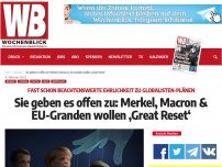Bild zum Artikel: Sie geben es offen zu: Merkel, Macron & EU-Granden wollen ‚Great Reset‘