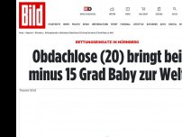 Bild zum Artikel: Rettungseinsatz in Nürnberg - Obdachlose (20) bringt bei minus 15 Grad Baby zur Welt