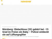 Bild zum Artikel: Nürnberg: Obdachlose (20) gebärt bei -15 Grad im Freien ein Baby – Polizei entdeckt sie auf Lüftungsgitter