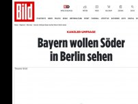 Bild zum Artikel: Kanzler-Umfrage - Bayern wollen Söder in Berlin sehen