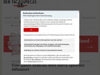 Bild zum Artikel: Eine ganze Branche wird durch Ignoranz diffamiert
