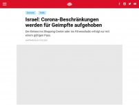 Bild zum Artikel: Israel: Corona-Beschränkungen werden für Geimpfte aufgehoben
