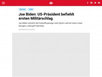 Bild zum Artikel: Joe Biden: US-Präsident befiehlt ersten Militärschlag