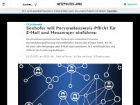 Bild zum Artikel: TKG-Novelle: Seehofer will Personalausweis-Pflicht für E-Mail und Messenger einführen