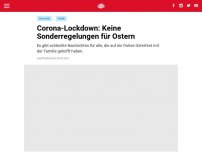 Bild zum Artikel: Corona-Lockdown: Keine Sonderregelungen für Ostern