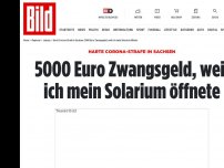 Bild zum Artikel: Harte Corona-Strafe in Sachsen - 5000 Euro Zwangsgeld, weil ich mein Solarium öffnete