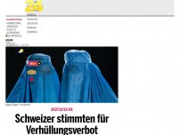 Bild zum Artikel: Schweizer stimmten für Verhüllungsverbot