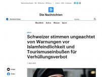 Bild zum Artikel: Islam - Schweizer stimmen für Verhüllungsverbot