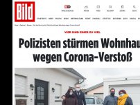 Bild zum Artikel: Vier waren einer zu viel - Polizisten stürmen Wohnhaus wegen Corona-Verstoß