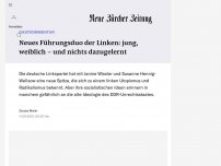 Bild zum Artikel: GASTKOMMENTAR - Neues Führungsduo der Linken: jung, weiblich, und nichts dazugelernt