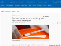 Bild zum Artikel: Sachsen stoppt Impfung mit Astrazeneca komplett und Erstimpfung mit Biontech