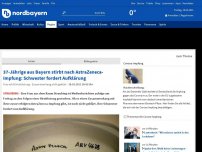 Bild zum Artikel: 37-Jährige aus Bayern stirbt nach AstraZeneca-Impfung: Schwester fordert Aufklärung