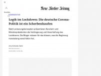 Bild zum Artikel: KOMMENTAR - Logik im Lockdown: Die deutsche Coronapolitik ist ein Scherbenhaufen