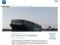 Bild zum Artikel: Containerschiff 'Ever Given' im Suezkanal freigelegt