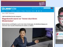 Bild zum Artikel: Wagenknecht warnt vor 'immer skurrileren Minderheiten'