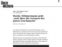 Bild zum Artikel: Burda: Böhmermann geht „weit über die Grenzen des guten Geschmacks“