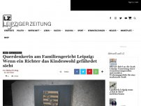 Bild zum Artikel: Querdenkerin am Familiengericht Leipzig: Wenn ein Richter das Kindeswohl gefährdet sieht