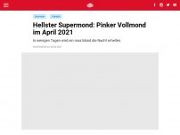 Bild zum Artikel: Hellster Supermond: Pinker Vollmond im April 2021