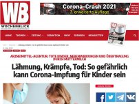 Bild zum Artikel: Lähmung, Krämpfe, Tod: So gefährlich kann Corona-Impfung für Kinder sein