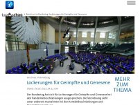 Bild zum Artikel: Corona-Beschränkungen: Bundestag billigt Erleichterungen für Geimpfte und Genesene - Bundesrat muss noch zustimmen
