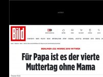 Bild zum Artikel: Berliner wurde 2018 Witwer - Für Papa ist es der vierte Muttertag ohne Mama