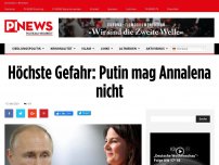 Bild zum Artikel: Höchste Gefahr: Putin mag Annalena nicht