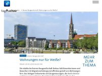 Bild zum Artikel: Bremer Baugesellschaft: Wohnungen nur für Weiße?