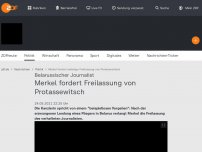 Bild zum Artikel: Merkel fordert Freilassung von Protassewitsch
