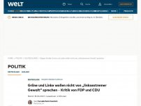 Bild zum Artikel: Grüne und Linke wollen nicht von „linksextremer Gewalt“ sprechen – Kritik von FDP und CDU